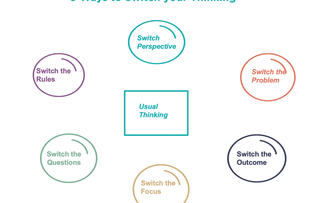 6 ways to Switch your Thinking